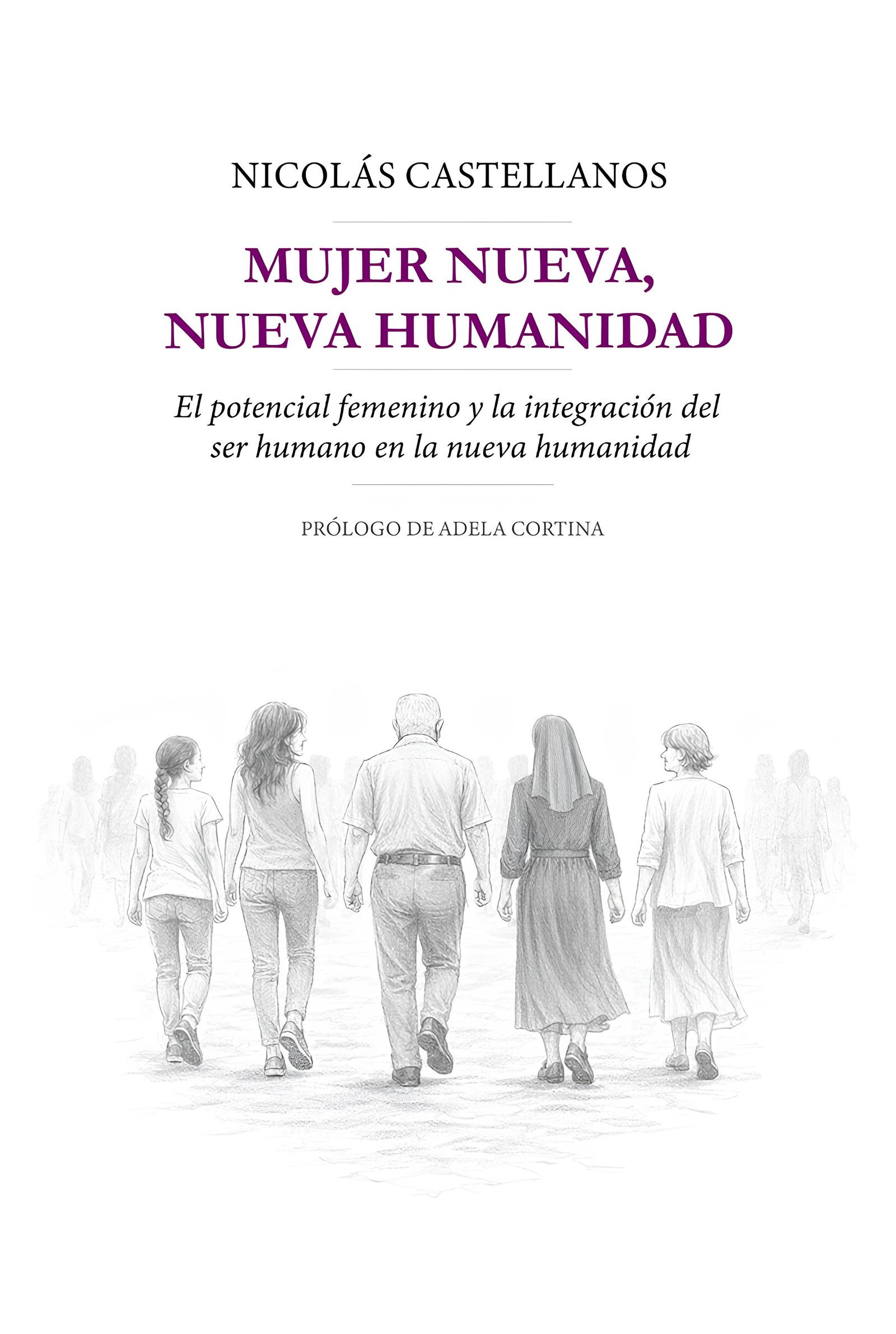 Presentación del libro póstumo “Mujer Nueva, Nueva Humanidad” de Nicolás Castellanos Franco