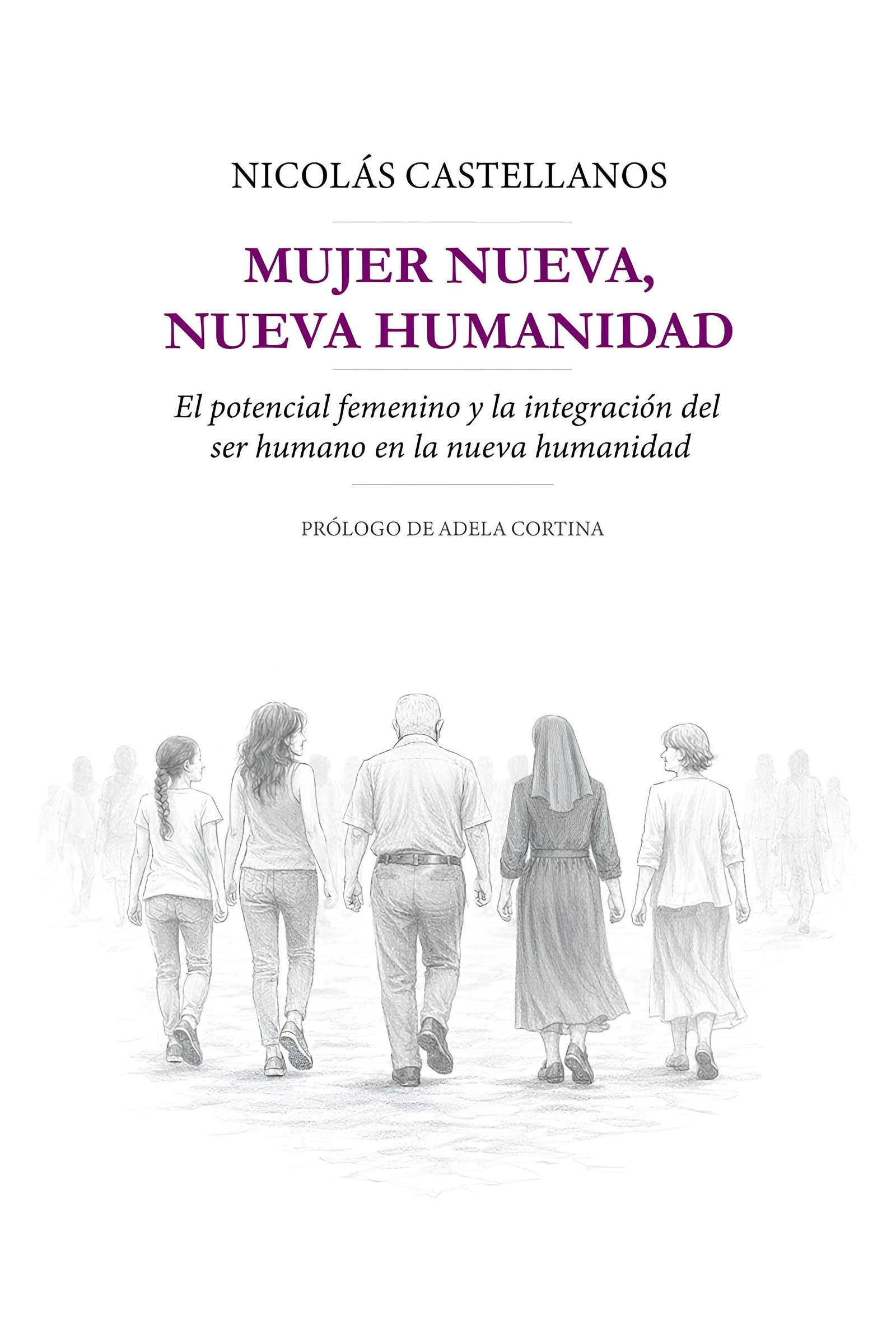 Presentación del libro póstumo “Mujer Nueva, Nueva Humanidad” de Nicolás Castellanos Franco